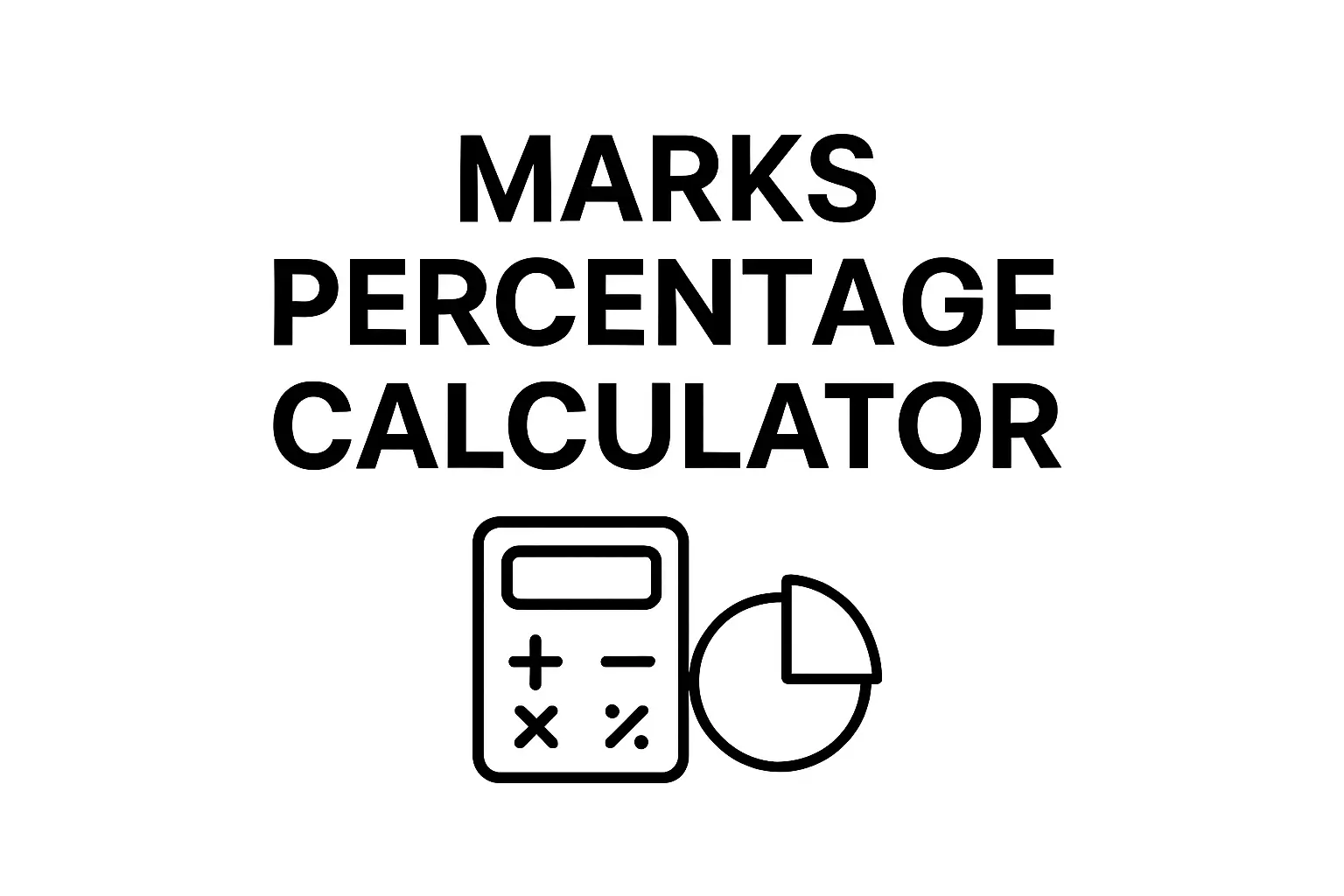 Marks Percentage Calculator - Calculate Your Exam Percentage